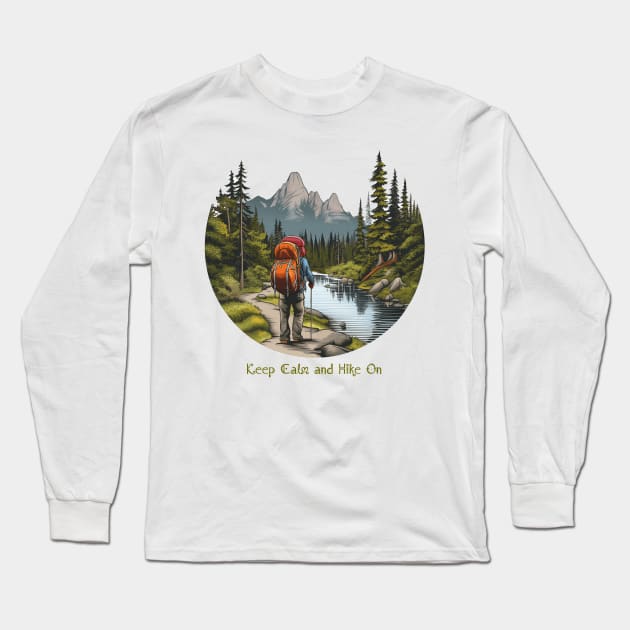 Keep Calm and Hike On Tee Long Sleeve T-Shirt by Gelo Kavon